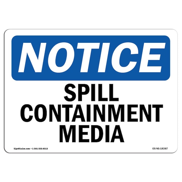 Safety Sign, OSHA Notice, 3.5" Height, Spill Containment Media Sign, Landscape, 10PK